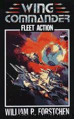 William R. Forstchen by Wing Commander Fleet Action