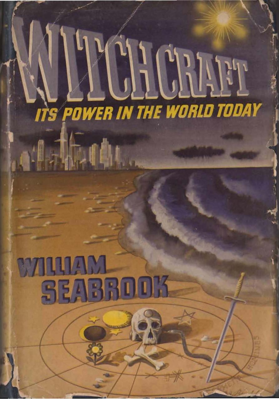 William Seabrook - Witchcraft Its Power In The World Today [1 Scan OCR by 1 PDF]