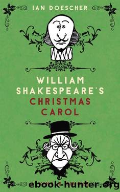 William Shakespeare's Christmas Carol (Kindle Single) by Ian Doescher