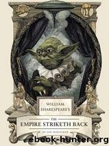 William Shakespeare's the Empire Striketh Back by Doescher Ian