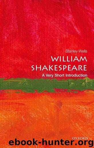 William Shakespeare: A Very Short Introduction (Very Short Introductions) by Stanley Wells