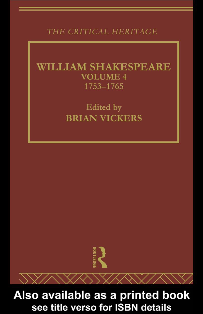 William Shakespeare: The Critical Heritage, Volume 4, 1753-1765 by BRIAN VICKERS