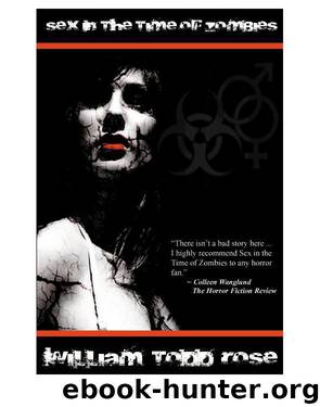 William Todd Rose by Sex in the Time of Zombies