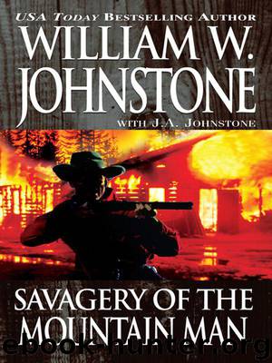 William W. Johnstone by Savagery of the Mountain Man