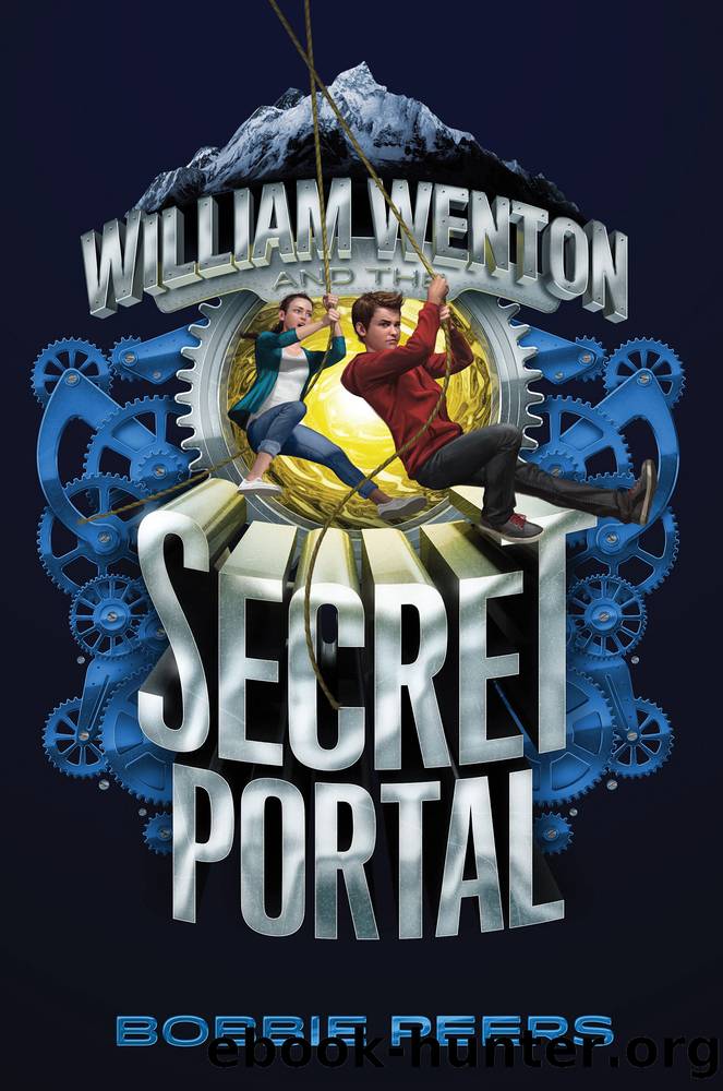 William Wenton and the Secret Portal by Bobbie Peers & Tara F. Chace