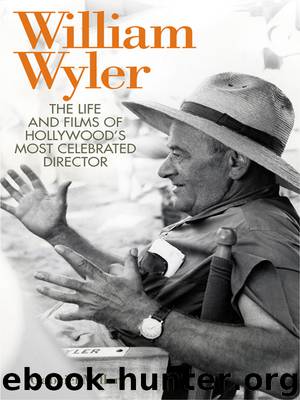 William Wyler by Gabriel Miller