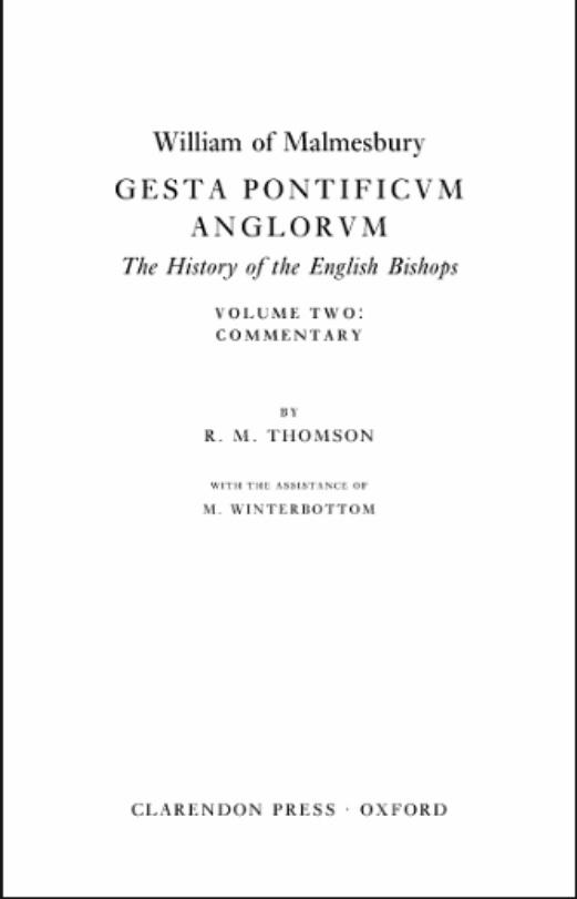 William of Malmesbury: Gesta Pontificum Anglorum, The History of the English Bishops: Volume II: Introduction and Commentary (Oxford Medieval Texts) by R.M. Thomson