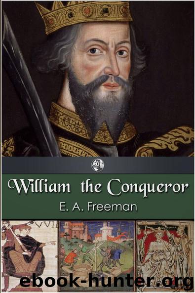 William the Conqueror by E. A. Freeman