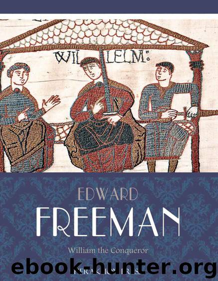 William the Conqueror by Edward Freeman