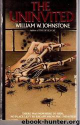 William w. Johnstone - The Uninvited by William W. Johnstone