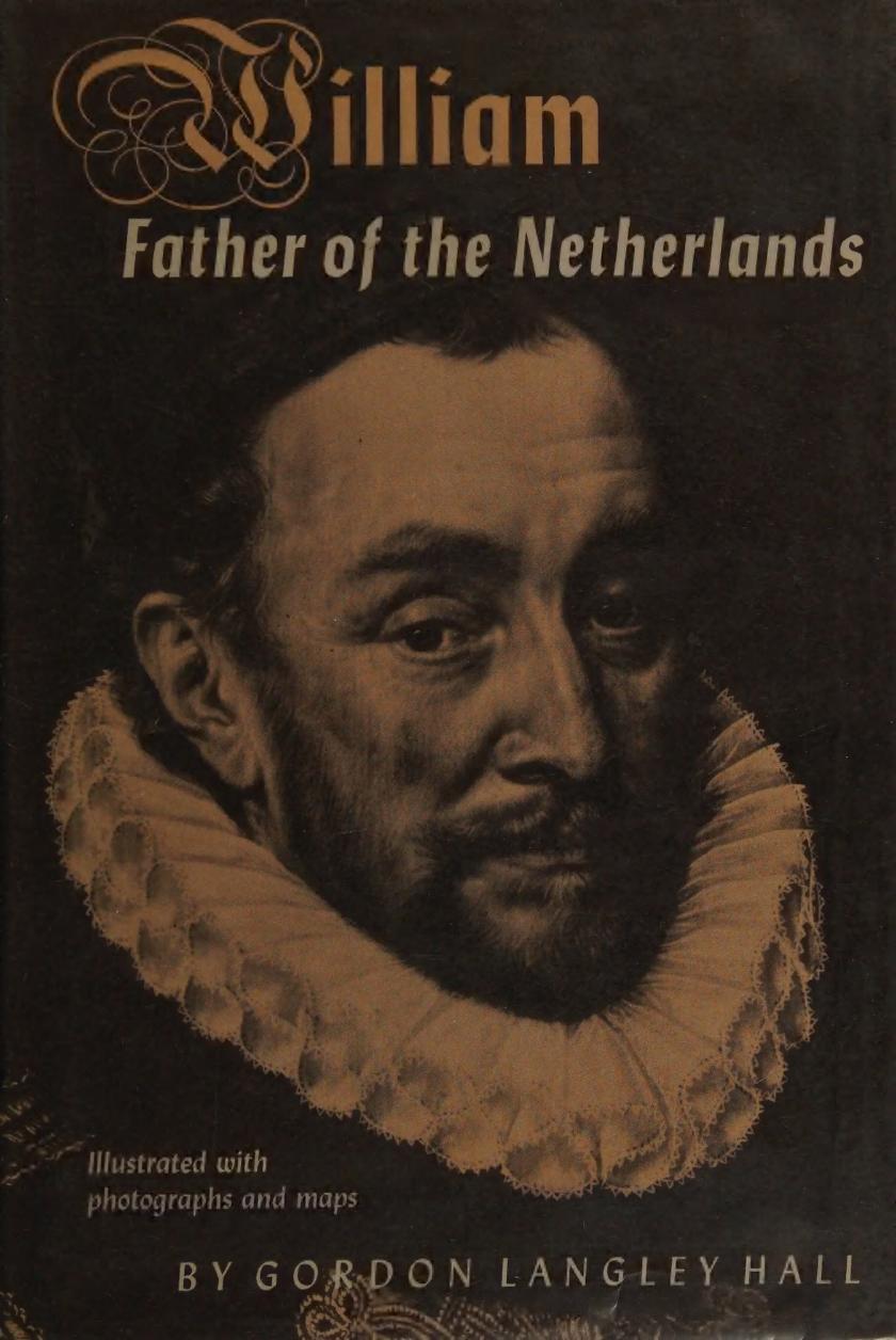 William, Father of The Netherlands by Dawn Langley Simmons
