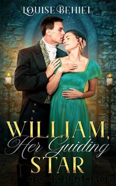 William, Her Guiding Star by Louise Behiel