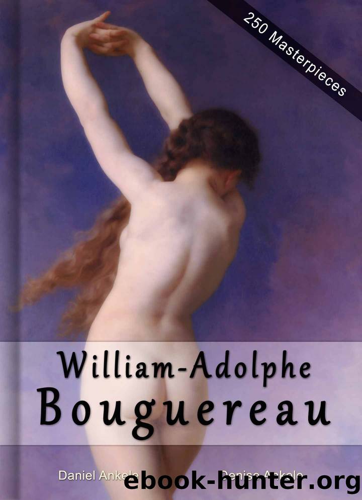 William-Adolphe Bouguereau: Masterpieces - 250 Academic Paintings - Gallery Series by Daniel Ankele & Denise Ankele