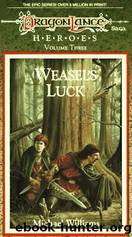 Williams, Michael - Dragonlance Heroes Book 03 - Weasel's Luck by Williams Michael