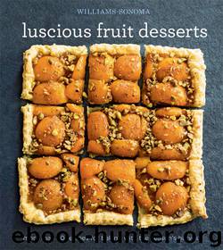 Williams-Sonoma Luscious Fruit Desserts by The Editors at Williams-Sonoma