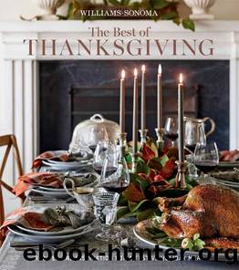 Williams-Sonoma the Best of Thanksgiving by The Editors of Williams-Sonoma