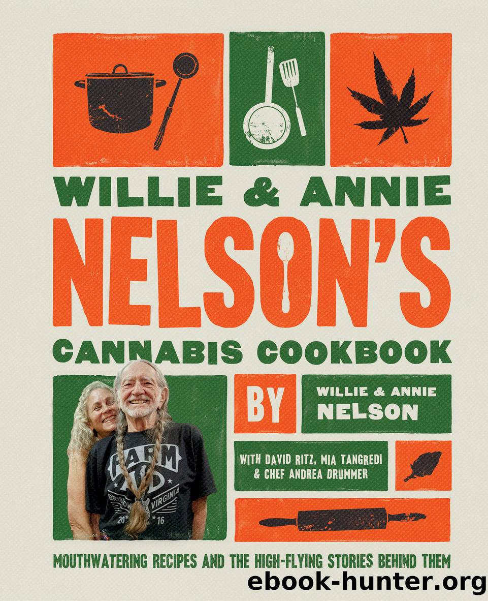 Willie and Annie Nelson's Cannabis Cookbook by Willie Nelson & Annie Nelson