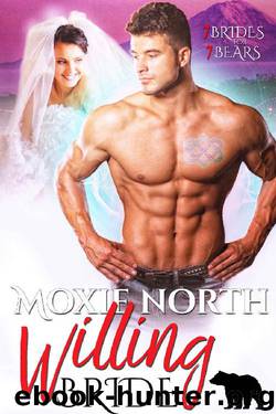Willing Bride: 7 Brides for 7 Bears by Moxie North