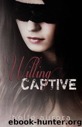 Willing Captive by Belle Aurora
