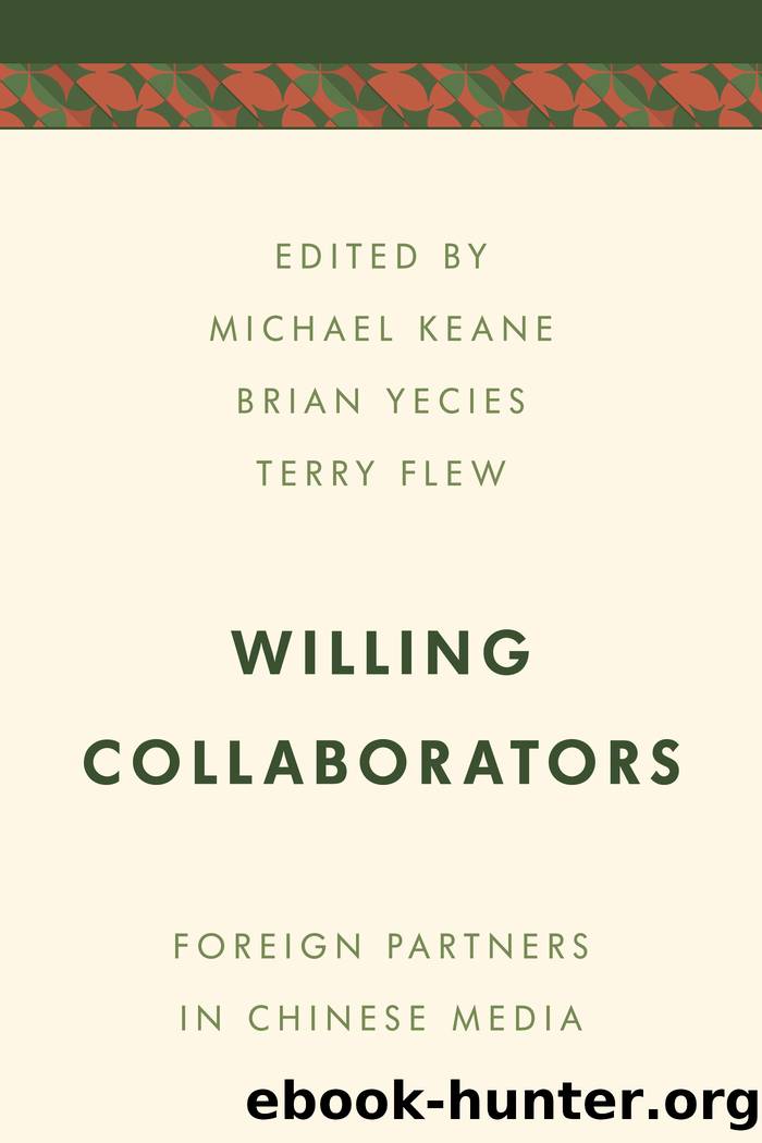 Willing Collaborators by Keane Michael;Yecies Brian;Flew Terry;