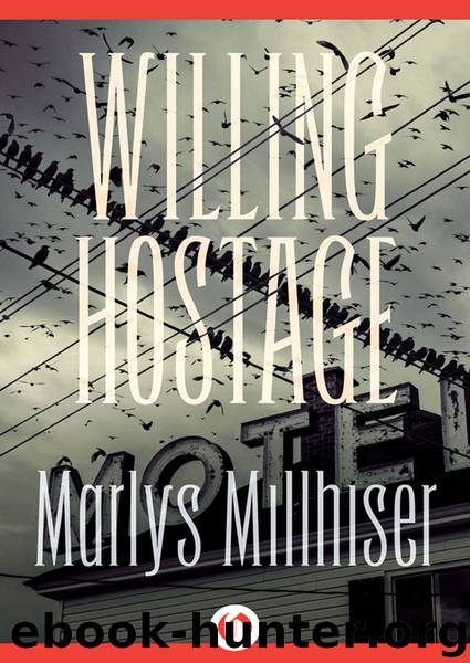 Willing Hostage by Marlys Millhiser