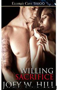 Willing Sacrifice by Hill Joey W