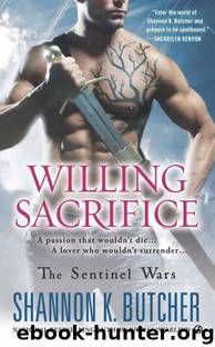 Willing Sacrifice: The Sentinel Wars by Shannon K. Butcher