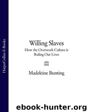 Willing Slaves by Madeleine Bunting