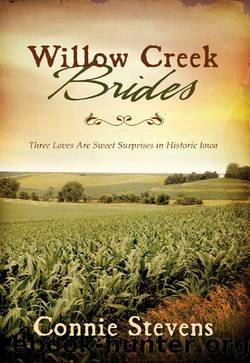 Willow Creek Brides by Connie Stevens