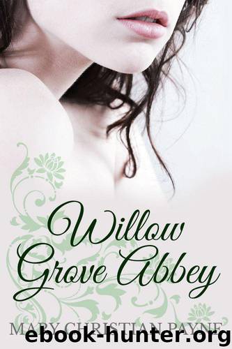 Willow Grove Abbey: A Historical World War II Romance Novel (The Somerville Trilogy) by Mary Christian Payne