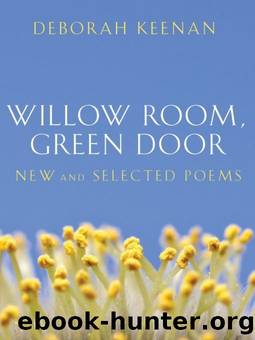 Willow Room, Green Door by Deborah Keenan