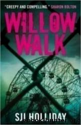 Willow Walk by S J I Holliday
