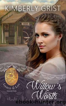 Willow's Worth by Kimberly Grist