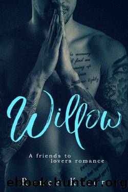 Willow: A Friends to Lovers Romance by Renee Kiser