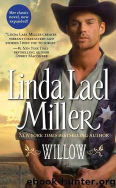 Willow: A Novel (No Series) by Miller Linda Lael