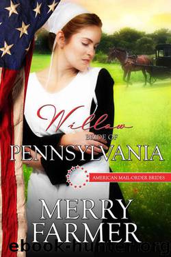 Willow: Bride of Pennsylvania (American Mail-Order Brides 2) by Merry Farmer
