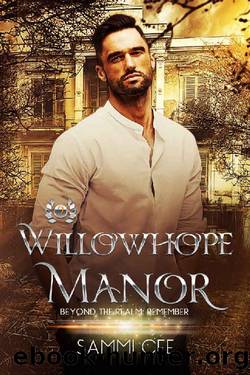 Willowhope Manor (Beyond the Realm: Remember Book 2) by Sammi Cee