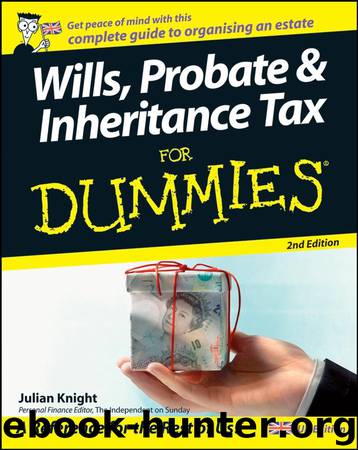 Wills, Probate, & Inheritance Tax For Dummies by Julian Knight