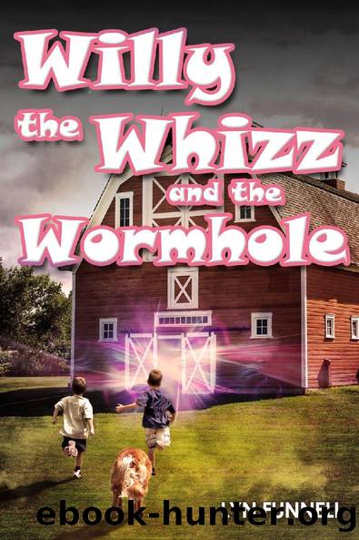 Willy the Whizz and the Wormhole by Lyn Funnell
