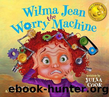 Wilma Jean the Worry Machine by Julia Cook