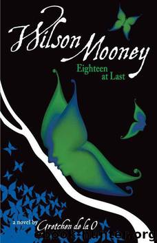 Wilson Mooney Eighteen at Last by Gretchen De La O