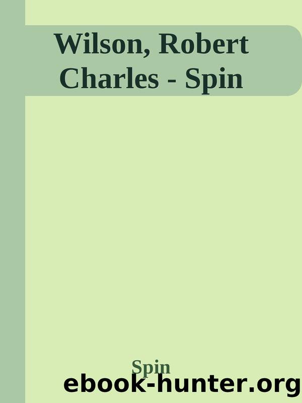 Wilson, Robert Charles - Spin by Spin