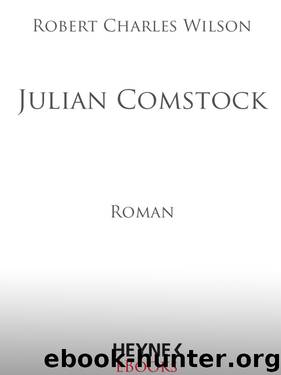 Wilson, Robert Charles by Julian Comstock