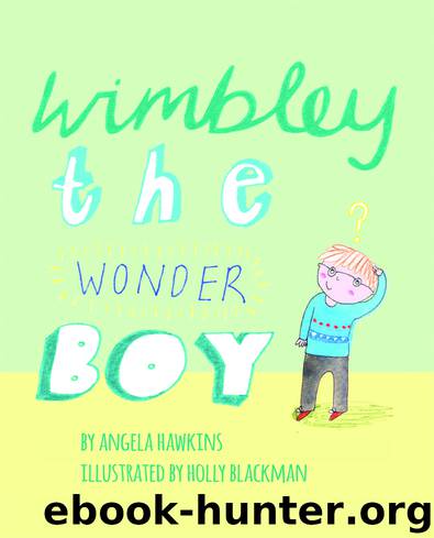 Wimbley the Wonder Boy by Angela Hawkins