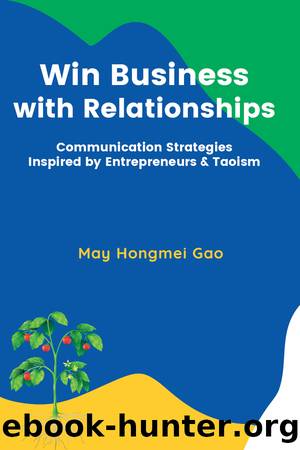 Win Business with Relationships by May Gao