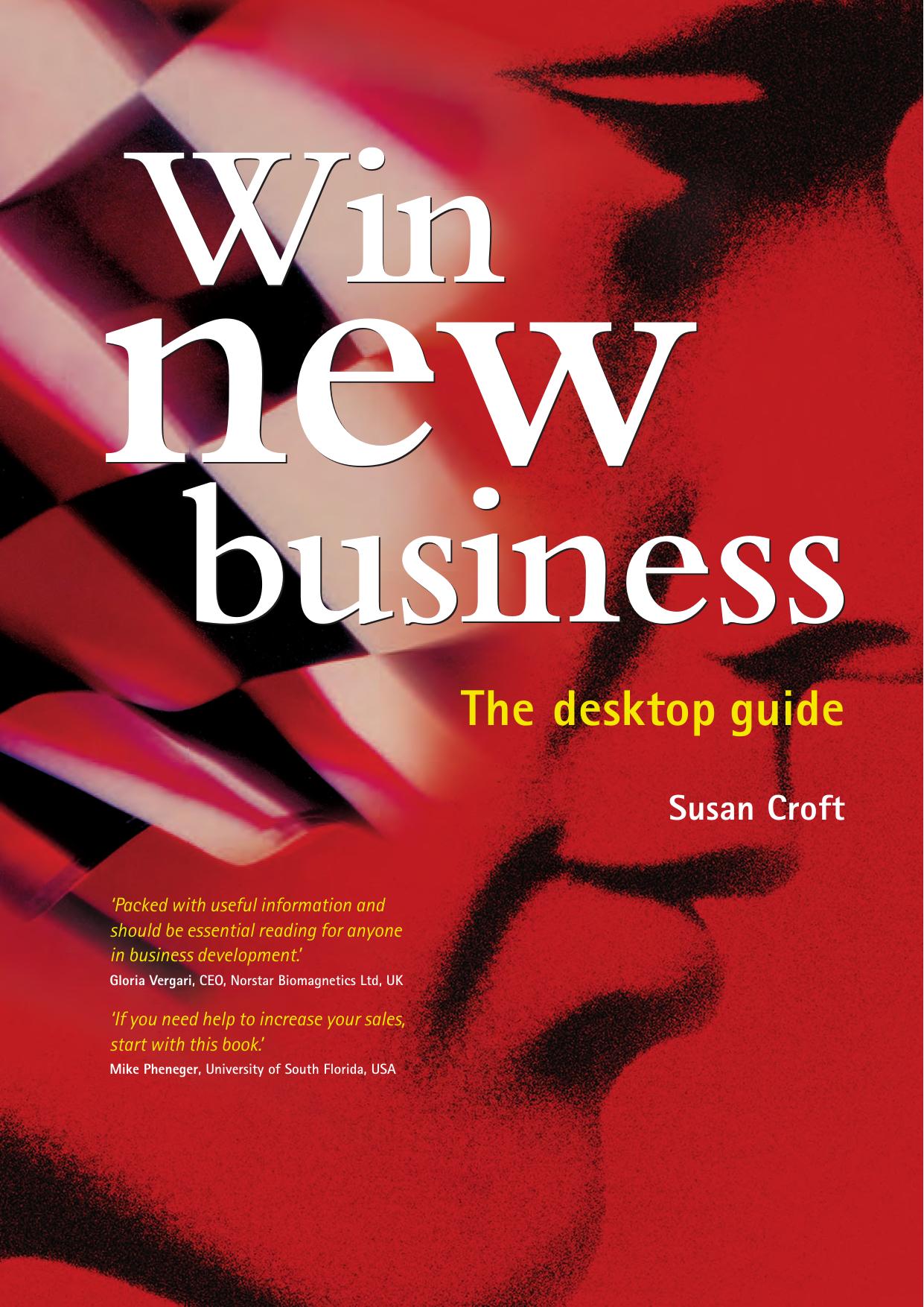 Win New Business: The Desktop Guide (Desktop Guide series) by Susan Croft