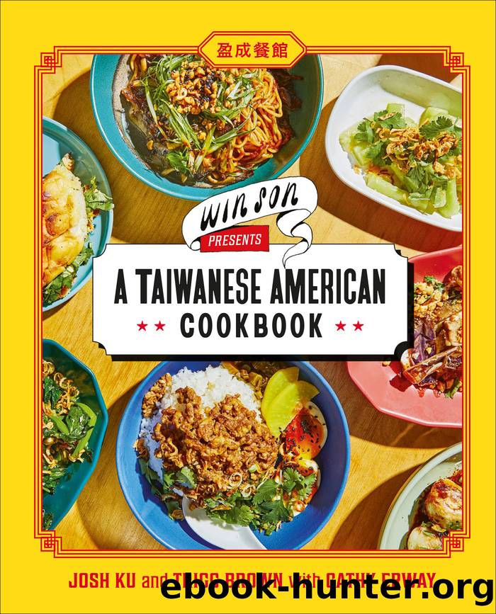 Win Son Presents a Taiwanese American Cookbook by Ku Josh;Brown Trigg;Erway Cathy;