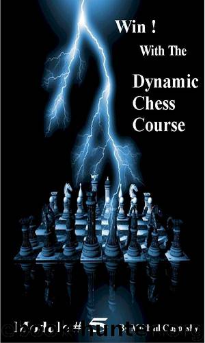 Win With The Dynamic Chess Course - Module #5 by Mikhail Cugovsky