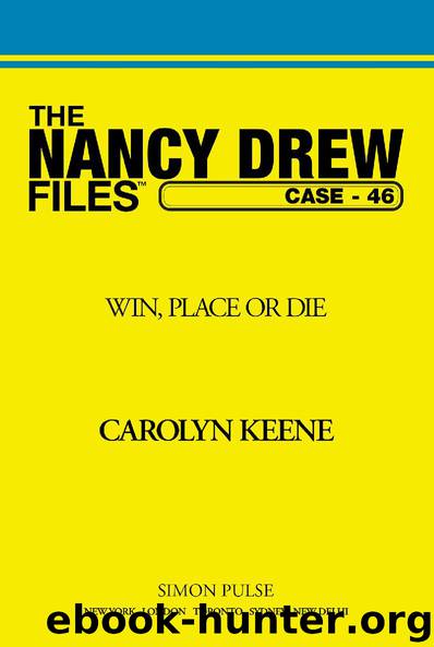 Win, Place or Die by Carolyn Keene