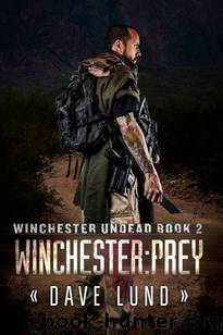 Winchester Undead (Book 2): Winchester: Prey by Lund Dave